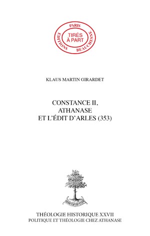 CONSTANCE II, ATHANASE ET L'ÉDIT D'ARLES (353). A PROPOS DE LA POLITIQUE RELIGIEUSE DE L'EMPEREUR CONSTANCE II